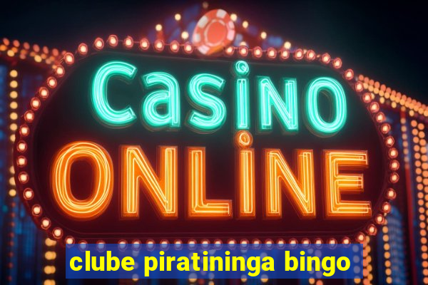 clube piratininga bingo